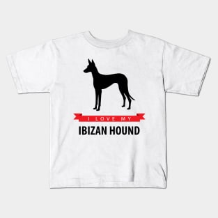 I Love My Ibizan Hound Kids T-Shirt